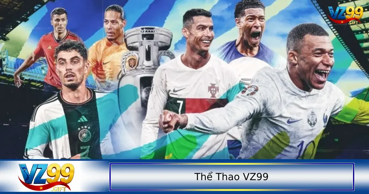 Các giải đấu thể thao VZ99 được quan tâm nhất