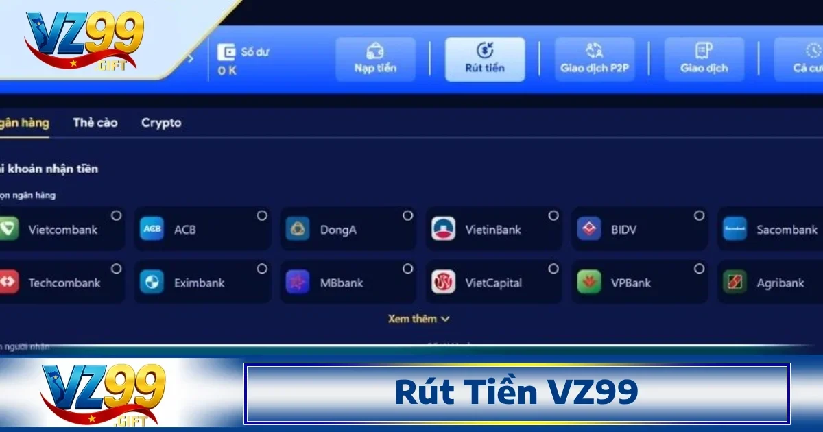 VZ99 còn có chính sách rút tiền tự động hoặc thủ công, tùy theo từng loại tài khoản
